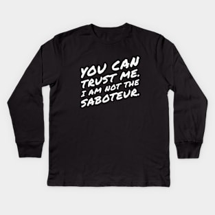 You Can Trust Me I Am Not A Saboteur - Board Games and Meeples Addict Kids Long Sleeve T-Shirt